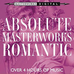 Absolute Masterworks - Romantic