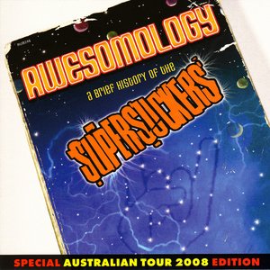 Awesomology: A Brief History of the Supersuckers - Special Australian Tour 2008 Edition