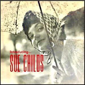 Introducing: Sue Childs