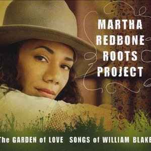 The Garden of Love - Songs of William Blake (Martha Redbone Roots Project)