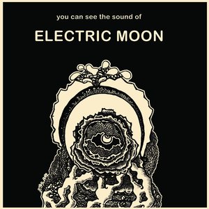 You Can See The Sound Of Electric Moon