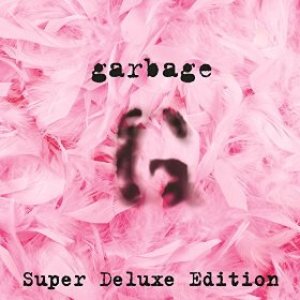 Garbage (Super deluxe edition)
