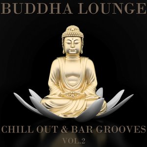 Buddha Lounge Chill Out & Bar Grooves, Vol.2 (The Ultimate Master Collection)