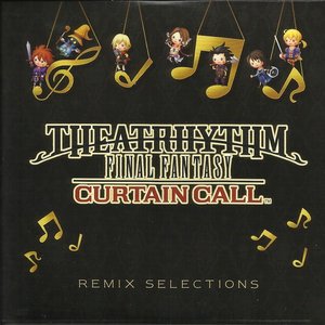 Theatrhythm Final Fantasy Curtain Call Remix Selections