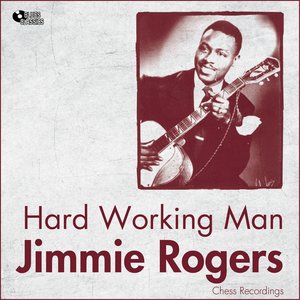 Hard Working Man (The Chess Recordings)