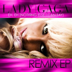 Eh, Eh (Nothing Else I Can Say) Remix EP