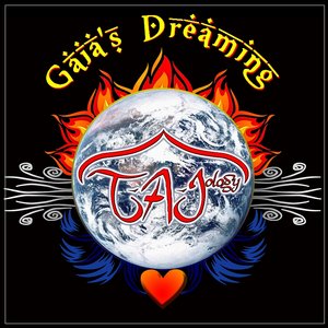 TAJology - Gaia's Dreaming