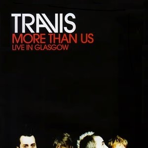 More Than Us: Live In Glasgow