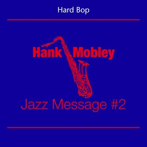 Hard Bop (Hank Mobley - Jazz Message 2)