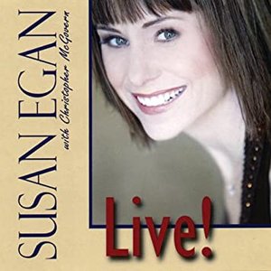 Susan Egan Live! (feat. Christopher McGovern)