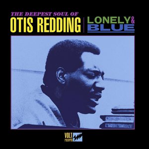 Bild für 'Lonely & Blue: The Deepest Soul of Otis Redding'