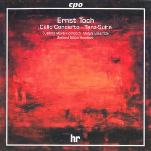 Toch: Cello Concerto & Tanz-Suite