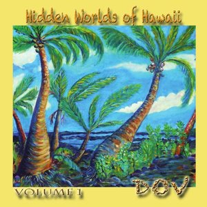 Hidden Worlds of Hawaii; Vol. 1