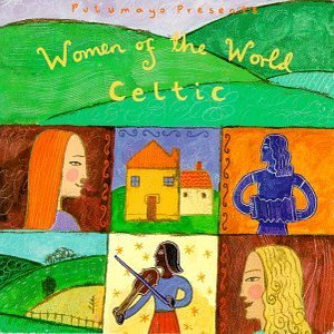 Putumayo Presents: Women of the World: Celtic