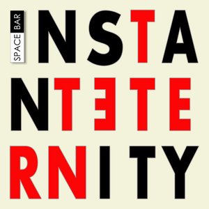 Instant Eternity
