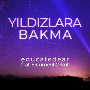 Yıldızlara Bakma (feat. Ercüment Orkut) - Single