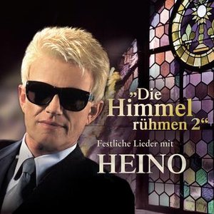 Die Himmel rühmen 2 - Festliche Lieder mit Heino