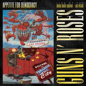 Appetite for Democracy: Live at the Hard Rock Casino - Las Vegas