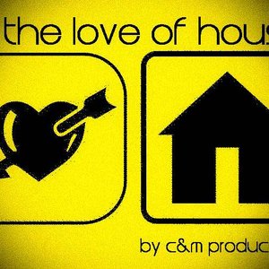 2013 08 4 The Love Of House