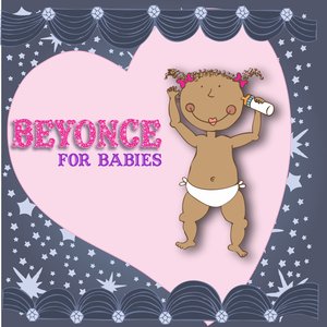 Beyonce For Babies