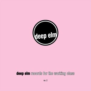 Deep Elm Sampler No. 2 - Records for the Working Class 2