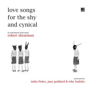 Love Songs for the Shy and Cynical (Unabridged)