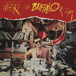 Where The Buffalo Roam (The Original Movie Soundtrack)