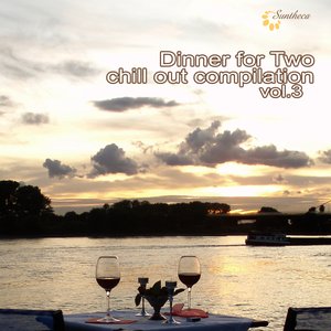 Dinner for Two: Chill Out Compilation, Vol. 3