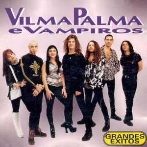 Vilma Palma e Vampiros, grandes exitos