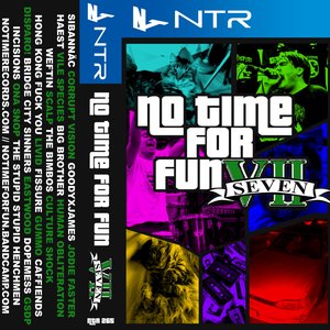 No Time For Fun Vol. 7