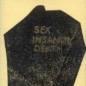 Image for 'sex, insanity, death'
