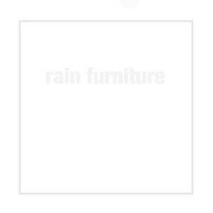 Rain Furniture