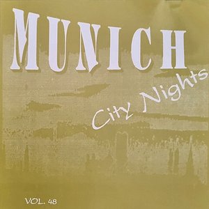 MUNICH City Nights - VOL. 48