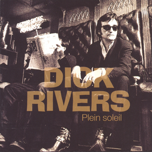 Dick Rivers - Plein Soleil - Zortam Music