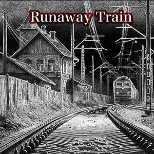Runaway Train