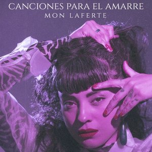 Mon Laferte. Canciones Para El Amarre