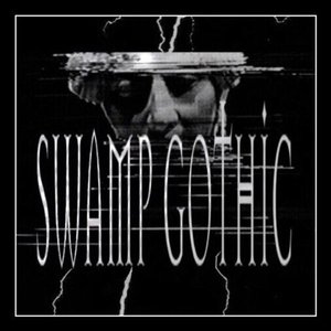 Swamp Gothic