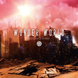 Wonder World Is Dead…