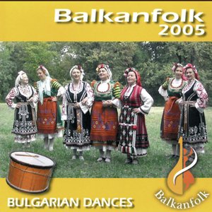 Balkanfolk 2005 - Bulgarian Folk Dances