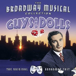 Guys & Dolls - Performed By The Original Broadway Cast
