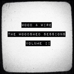 The Woodshed Sessions, Vol. 2