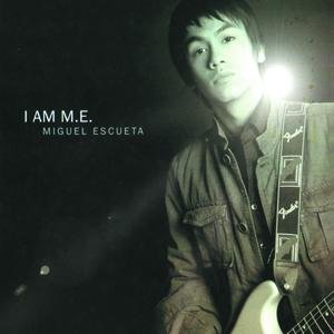 I Am M.E. Amplified - Miguel Escueta