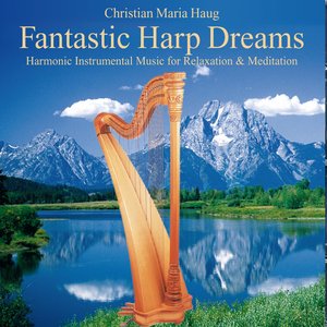Fantastic Harp Dreams: Music for Relaxation
