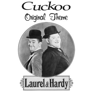 Cuckoo Theme (Laurel and Hardy Theme)