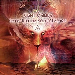 Night Visions: Desert Dwellers Selected Remixes