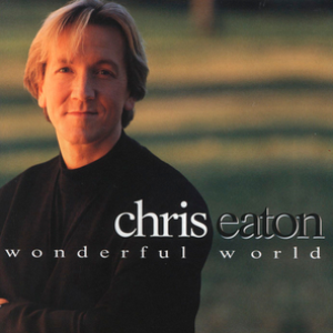 Chris Eaton - Wonderful World - Zortam Music
