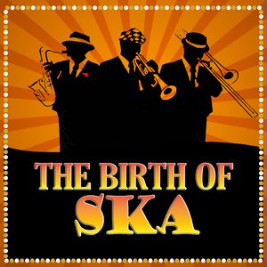 Birth Of Ska