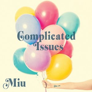 Complicated Issues