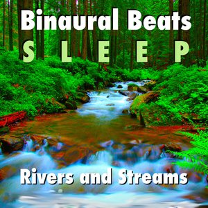 Sleeping Music: Soothing Binaural Beats and White Noise Rivers and Streams Water Sounds for Sleep, Asmr and Background Spa Music