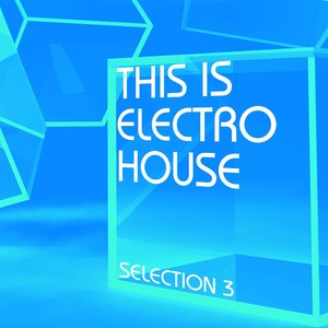 This Is Electro House, Selection 3